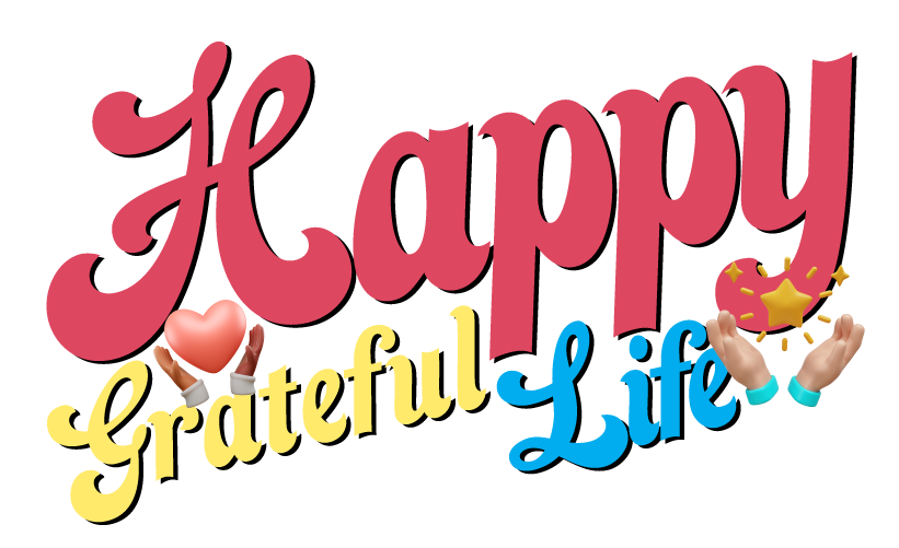 Happy Grateful Life